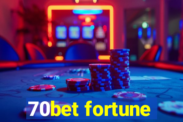 70bet fortune